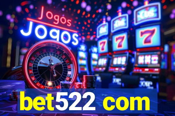 bet522 com